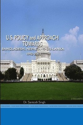 Us Policy Towards Nepal, Bangladesh and Sri Lanka, 1992-2003 1