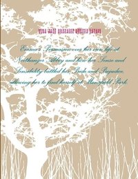 bokomslag Emma's Persuasion over her own life at Northanger Abbey and how her Sense and Sensibility battled her Pride and Prejudice, allowing her to find herself at Mansfield Park.
