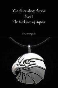 bokomslag The Stars Above Series Book 1: the Necklace of Aquila