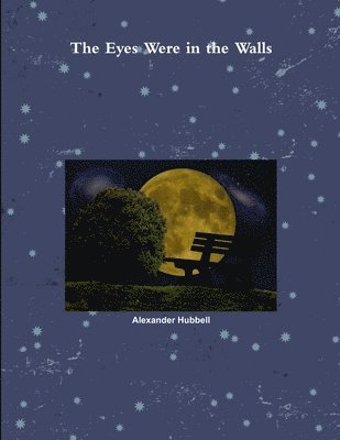 Eyes Were in the Walls