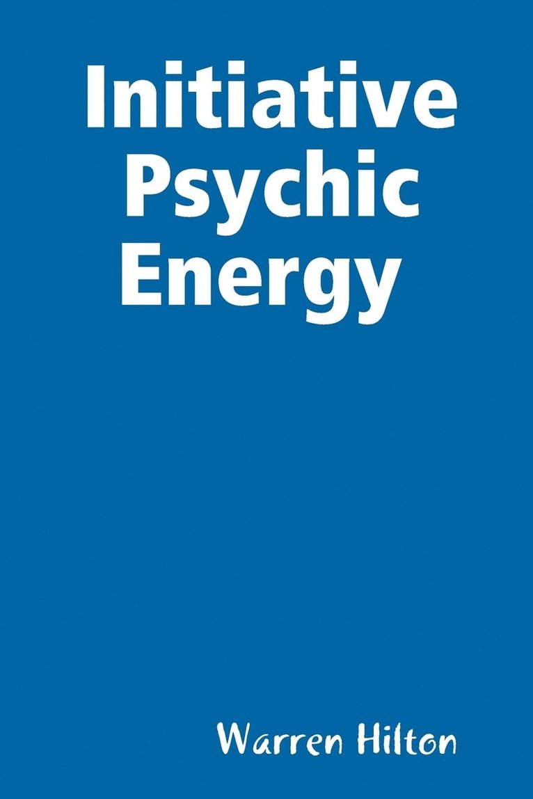 Warren Hilton - Initiative Psychic Energy, Häftad