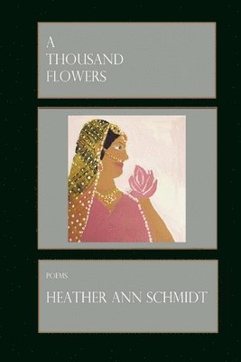 Heather Ann Schmidt - Thousand Flowers, Häftad