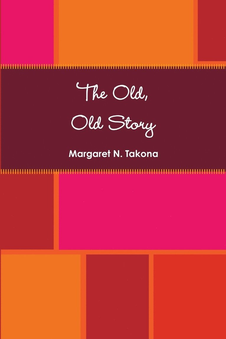 Margaret N. Takona - Old, Old Story, Häftad