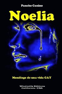 bokomslag Noelia - Monologo De UNA Vida Gay