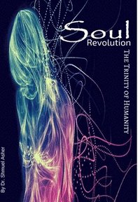 bokomslag Soul Revolution - Trinity of Humanity