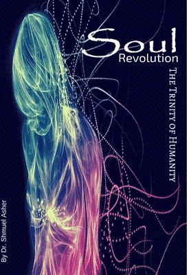 bokomslag Soul Revolution - Trinity of Humanity