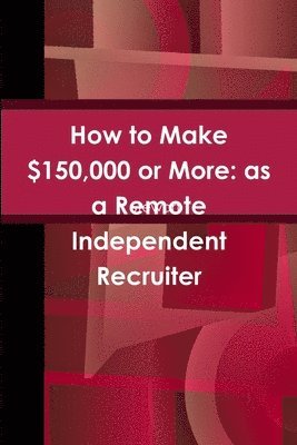 How to Make $150,000 or More 1