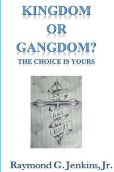 bokomslag Kingdom or Gangdom - the Choice is Yours