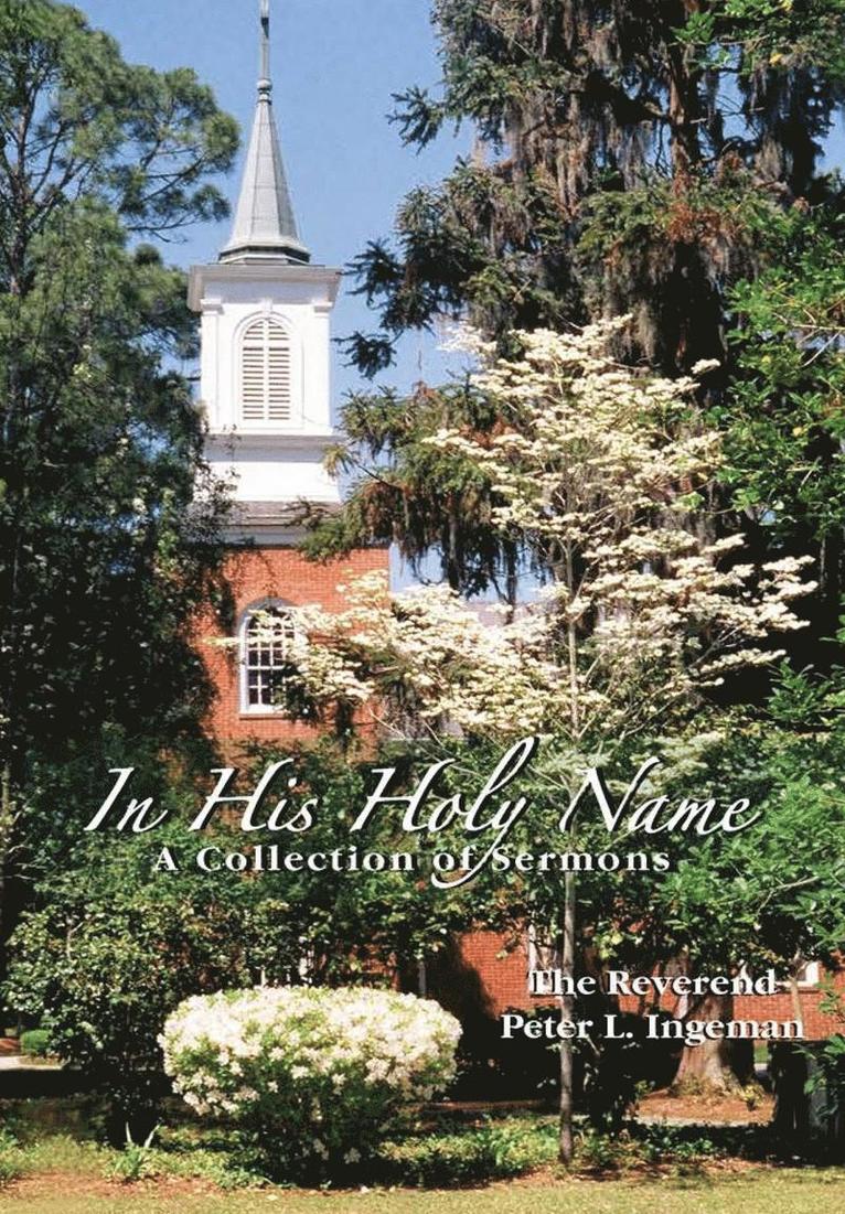 In His Holy Name: A Collection of Sermons 1