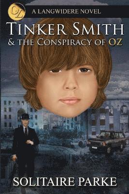 Tinker Smith & the Conspiracy of Oz 1