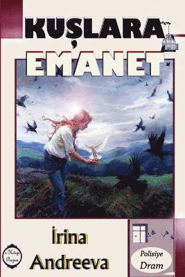 Irina Andreeva - Kuslara Emanet, Häftad