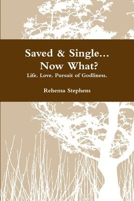 Saved & Single. Now What? 1