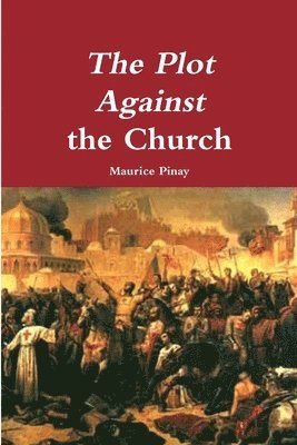 The Plot Against the Church 1