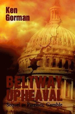 Ken Gorman - Beltway Upheaval, Häftad