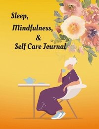 bokomslag Sleep, Mindfulness, & Self Care Journal
