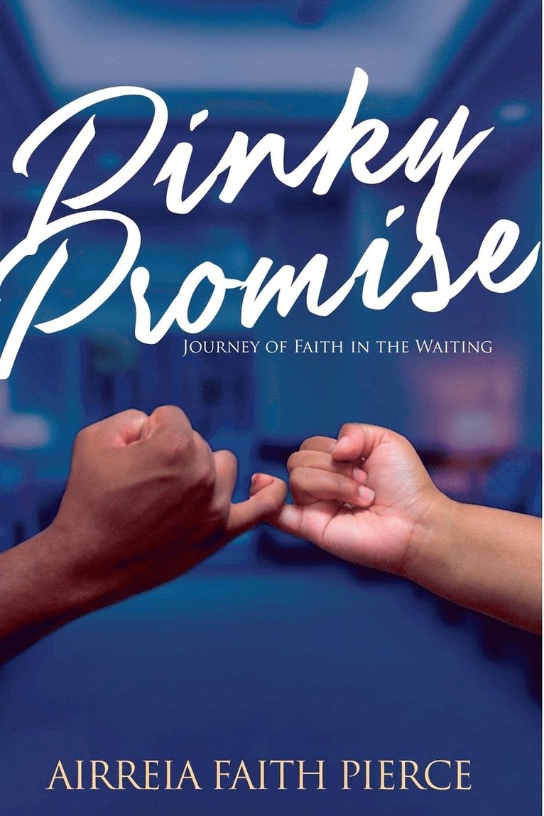 Pinky Promise: Journey of Faith in the Waiting 1