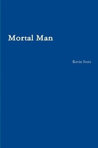 bokomslag Mortal Man