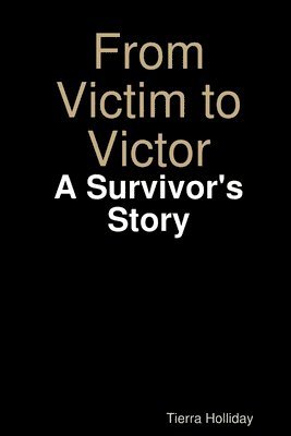 From Victim to Victor 1