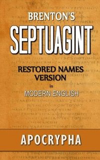 bokomslag Brenton's Septuagint, Apocrypha, Restored Names Version, Volume 2