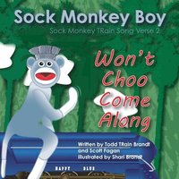 bokomslag Won't Choo Come Along: Sock Monkey Train Song Verse 2