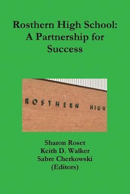 Rosthern High School: A Partnership for Success 1