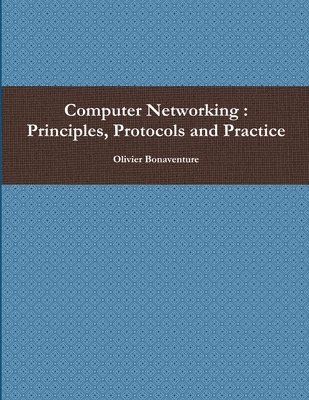 Computer Networking : Principles, Protocols and Practice 1