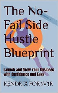 bokomslag The No-Fail Side Hustle Blueprint