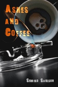 bokomslag Ashes and Coffee