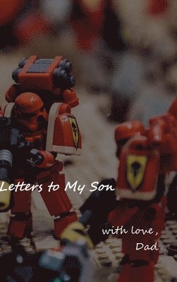 bokomslag Letters to My Son (from Dad)