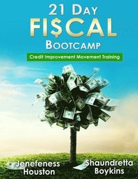 bokomslag 21 Day Fiscal Bootcamp: Credit Improvement Movement Training