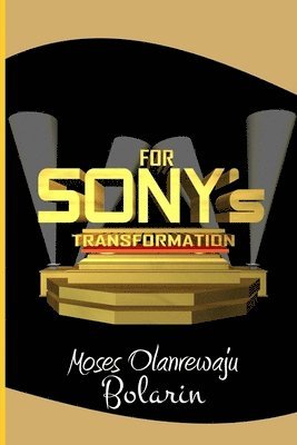 bokomslag For Sony's Transformation