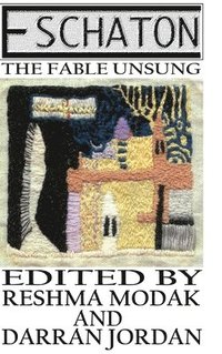 bokomslag Eschaton: the Fable Unsung
