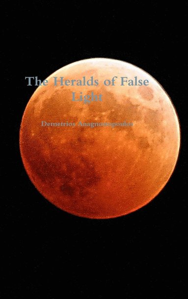 bokomslag Heralds of False Light