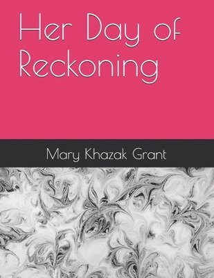 Her Day of Reckoning 1