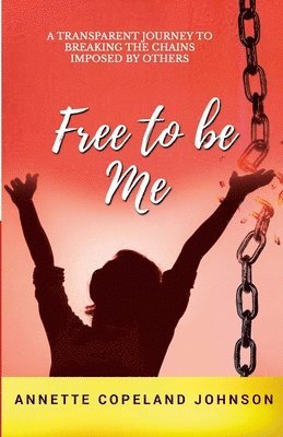 Annette Johnson - Free to Be Me, Häftad