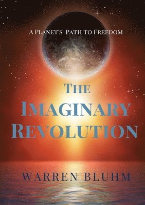 Warren Bluhm - Imaginary Revolution, Häftad