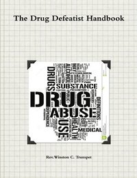 bokomslag The Drug Defeatist Handbook