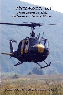 Thunder 6 from Grunt to Pilot-Viet Nam to Desert Storm 1