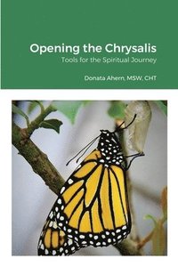 bokomslag Opening the Chrysalis