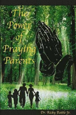 The Power of Praying Parents 1