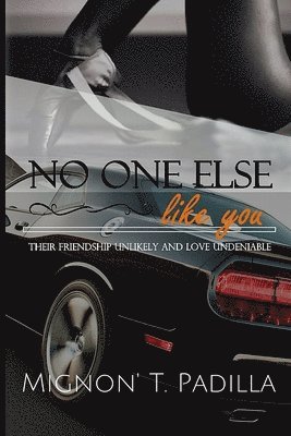 Mignon Padilla - No One Else Like You, Häftad