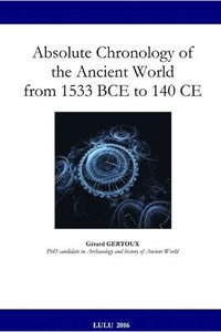 bokomslag Absolute Chronology of the Ancient World from 1533 BCE to 140 Ce