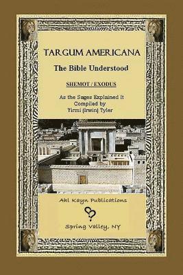 Targum Americana the Bible Understood - Shemot / Exodus 1