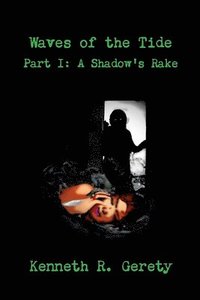 bokomslag Waves of the Tide Part I: A Shadow's Rake