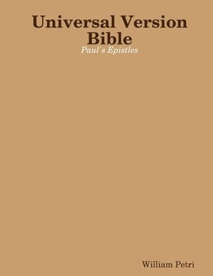 Universal Version Bible Paul's Epistles 1