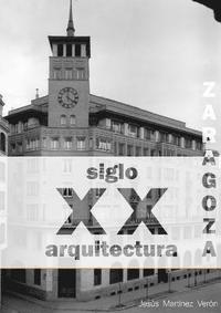 bokomslag Zaragoza. Arquitectura. Siglo XX. Catlogo (blanco y negro)