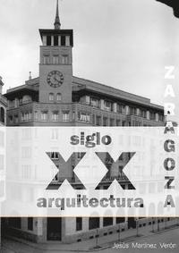 bokomslag Zaragoza. Arquitectura. Siglo XX. Tipologas (blanco y negro)