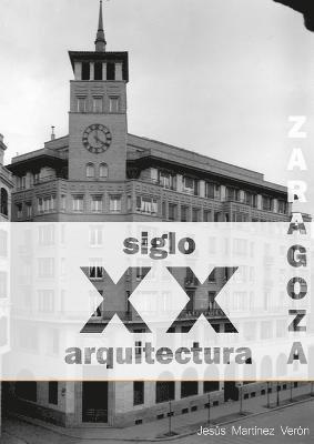 Zaragoza. Arquitectura. Siglo XX. Tipologas (blanco y negro) 1