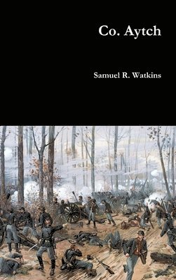 Sam R. Watkins - Co. Aytch, Inbunden