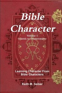 bokomslag Bible Character Volume 1
